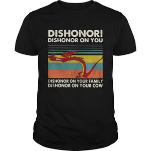 Mushu Dishonor Dishonor On You Dishonor On Your Family  Shirt